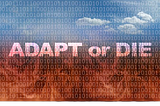 Adapt or Die — Blitz deploy your products or services or face an existential risk