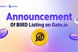 Announcement of BIRD Listing on Gate.io