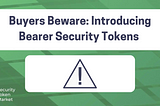 Buyers Beware: Introducing Bearer Security Tokens