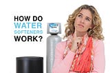 What Is a Water Softener and How Does It Work?