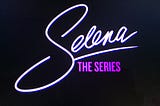 ‘Selena: The Series’ In Parts