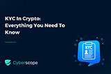 KYC In Crypto: Everything You Need To Know