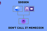 $DEGEN su Base Network: Non chiamatela memecoin