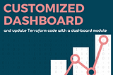 Customize an Azure Dashboard and Integrate it with a Terraform Module