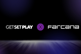 Get Set Play partners with Farcana