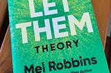 The Let Them Theory by Mel Robbins: My Top Takeaways