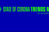 Top 4 Coronavirus trends!