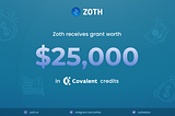 Zoth Receives a $25,000 Grant from Covalent!
