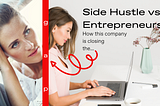 Side Hustle vs Entrepreneurship: How this company is closing the gap