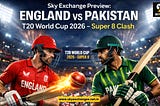 England vs Pakistan — ICC Men’s T20 World Cup 2026 Super 8 Match 5 Preview | Sky Exchange Insights