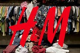 H&M and Their Billion Dollar Mountain of Unsold Clothing