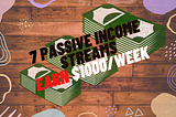 7 Passive Income Ideas! Learn How to Start A Passive Income Stream as a Student!