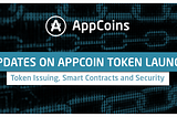 Updates on AppCoin Token Launch