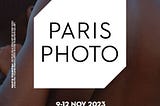 Paris Photo 2023 — Selections