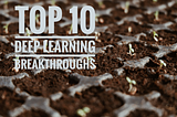 Top 10 Deep Learning Breakthroughs — AlexNet