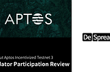 Aptos Incentivized Testnet 3 Validator Participation Review