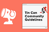 Tin Can Community Guidelines