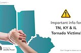 Important information for Illinois, Tennessee, & Kentucky tornadoes victims!