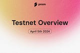 Testnet Progress Update