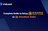 Complete Guide to Setup Binance Smart Chain on Metamask Wallet