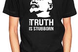 Lenin T-shirts — The Truth is Stubborn