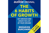 The 6 Habits of Growth