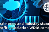 International norms and industry standards that the non-profit association WDIA complies with