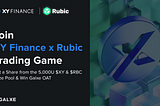 XY Finance x Rubic Cross-Chain Trading Game with 5,000U Prize Pool!
