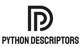 The Power of Python Descriptors