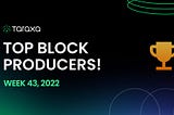 Taraxa Top Block Producers: Week 43 — pre-reset