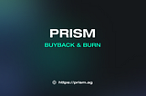 Initiating PRISM Buy & Burn Program