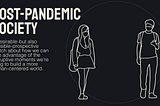 Post-pandemic society: a unique opportunity to build a more human-centered world