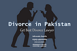 Seek Guide of Muslim Divorce Law in Pakistan (2021) — Easy Divorce