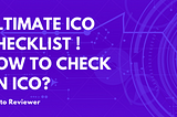 Ultimate ICO Checklist ! How to check an ICO?