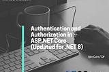 Authentication and Authorization in ASP.NET Core (Updated for .NET 8)