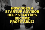 startup advisor india