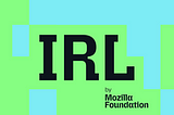 Mozilla Foundation and PRX Announce Season Eight of “IRL” Podcast