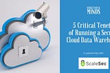 5 Critical Tenets of Running a Secure Cloud Data Warehouse Podcast