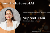 #IamthefutureofAI: Supreet Kaur