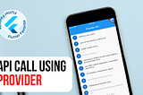 Flutter: API call using Provider