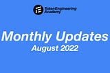 TE Academy — Monthly Update August 2022