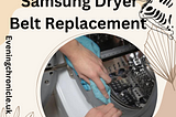 Quick Fix: Samsung Dryer Belt Replacement