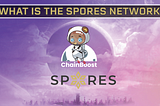 Spores Network: Changing the Industry