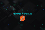 Variables in Postman
