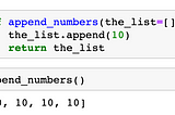 Do not use mutable objects as default arguments in Python