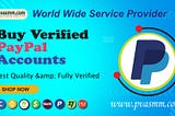 Buy Verified PayPal Accounts Online | Secure, Personal & Business Options Available