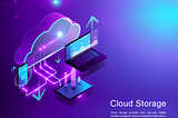 The Evolution Of Cloud Storage: A blog post on the evolution of cloud storage and how that changes…