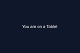 Detecting Tablet Mode in JavaScript… Slightly Incorrectly