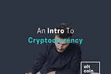 An Intro To Cryptocurrency