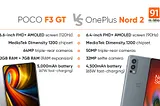 Poco F3 GT vs OnePlus Nord 2: The Similarities and Differences